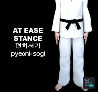 At Ease Stance ( 편히서기 pyeoni-sogi )
