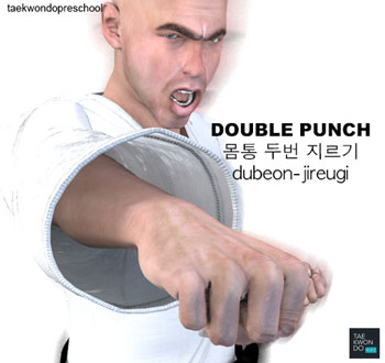 Double Punch ( 몸통 두번 지르기 dubeon-jireugi )