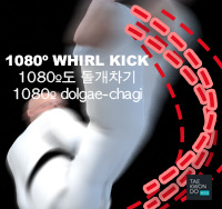 1080º Whirl Kick ( 1080º도 돌개차기 1080º dolgae-chagi )
