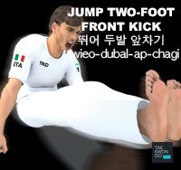 Jump Two-Foot Front Kick ( 뛰어 두발 앞차기 ttwieo-dubal-ap-chagi )